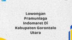 Lowongan Pramuniaga Indomaret Di Kabupaten Gorontalo Utara