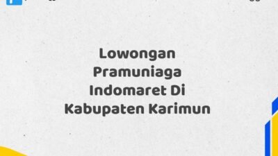 Lowongan Pramuniaga Indomaret Di Kabupaten Karimun