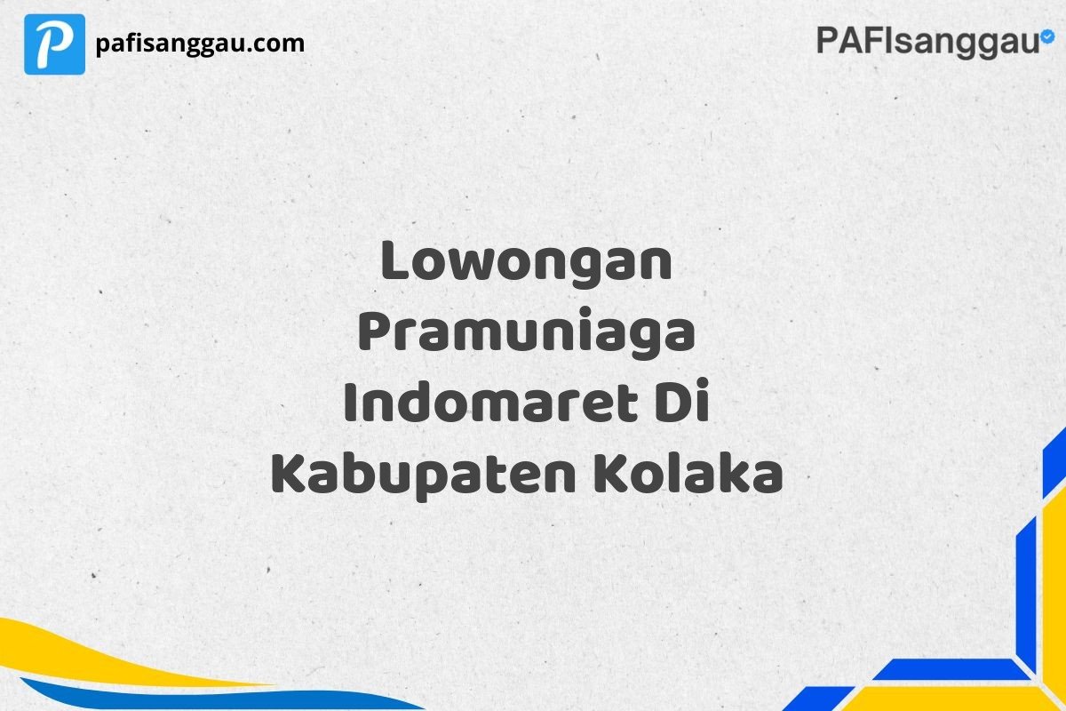 Lowongan Pramuniaga Indomaret Di Kabupaten Kolaka