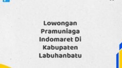 Lowongan Pramuniaga Indomaret Di Kabupaten Labuhanbatu