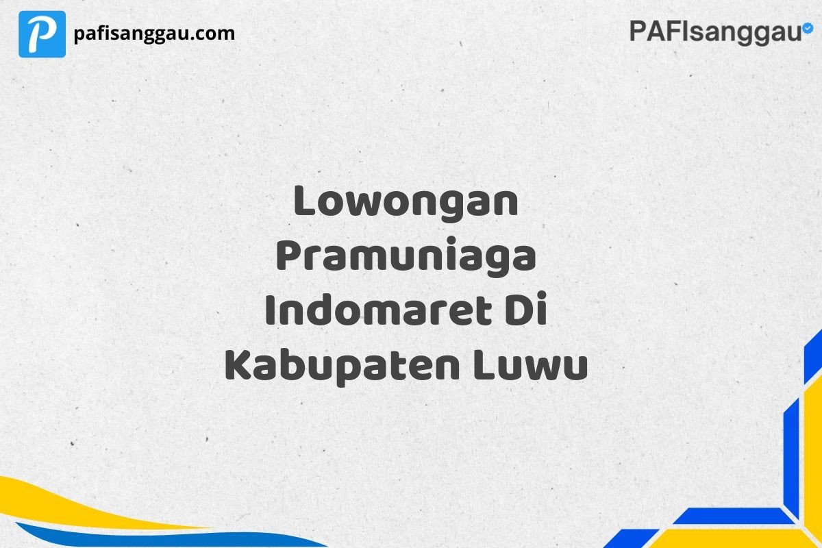 Lowongan Pramuniaga Indomaret Di Kabupaten Luwu