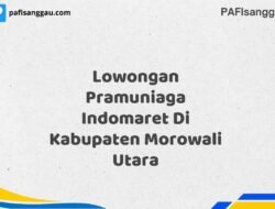 Lowongan Pramuniaga Indomaret Di Kabupaten Morowali Utara Tahun 2025 (Daftar Sebelum Kesempatan Hilang)