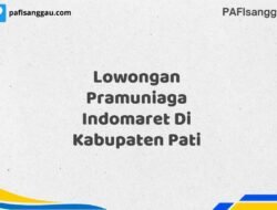 Lowongan Pramuniaga Indomaret Di Kabupaten Pati Tahun 2025 (Jangan Sampai Kehabisan, Daftar Sekarang)