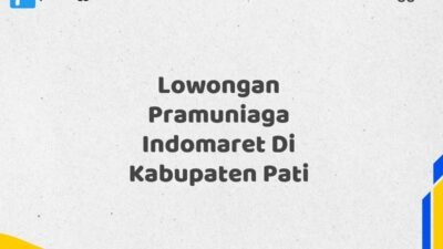 Lowongan Pramuniaga Indomaret Di Kabupaten Pati