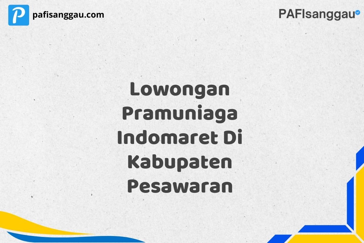 Lowongan Pramuniaga Indomaret Di Kabupaten Pesawaran