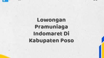 Lowongan Pramuniaga Indomaret Di Kabupaten Poso
