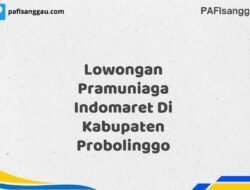 Lowongan Pramuniaga Indomaret Di Kabupaten Probolinggo Tahun 2025 (Yang Wajib Anda Ketahui)