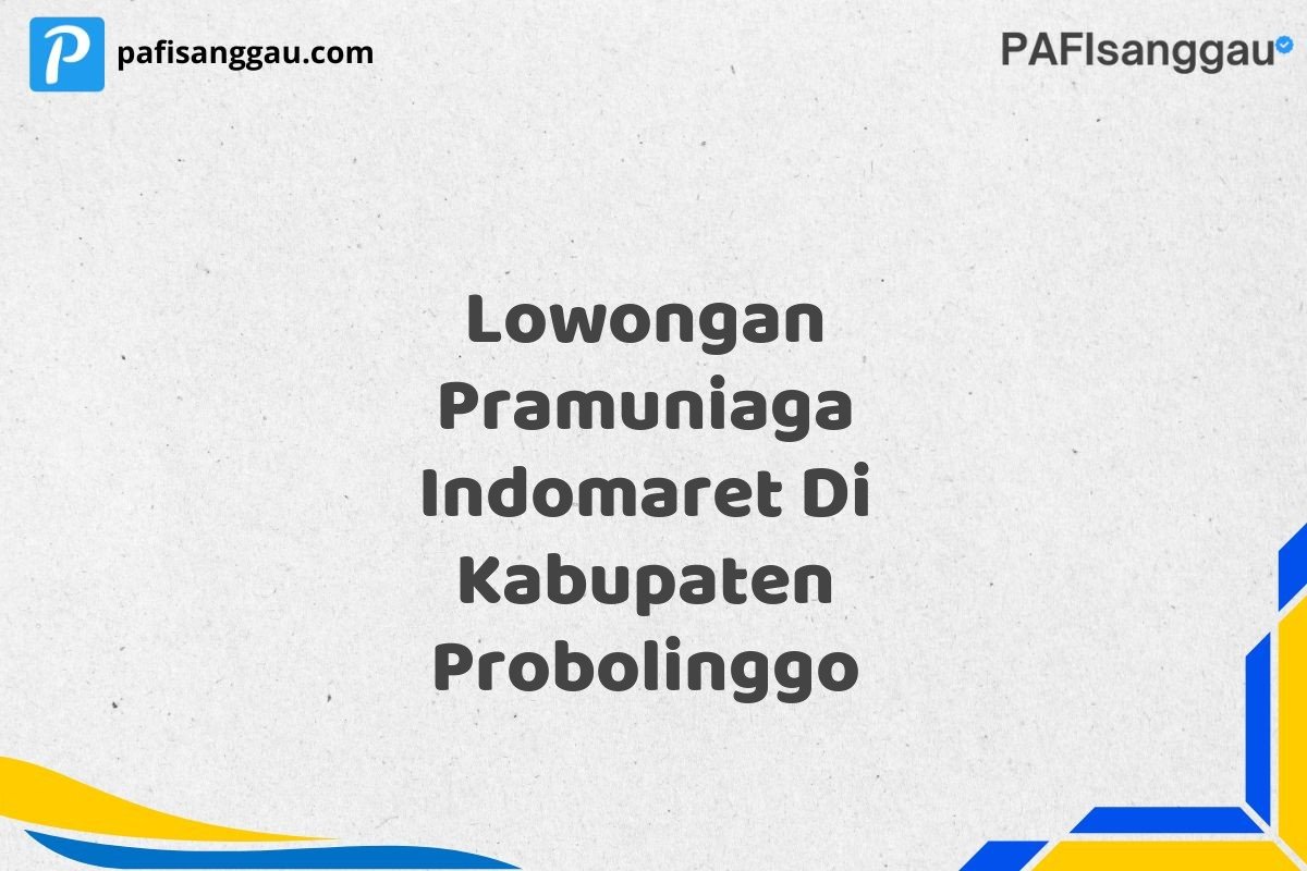 Lowongan Pramuniaga Indomaret Di Kabupaten Probolinggo