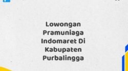 Lowongan Pramuniaga Indomaret Di Kabupaten Purbalingga