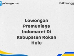 Lowongan Pramuniaga Indomaret Di Kabupaten Rokan Hulu Maret Tahun 2025 (Cek Sekarang)