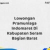 Lowongan Pramuniaga Indomaret Di Kabupaten Seram Bagian Barat Tahun 2025 (Ambil Kesempatan Ini, Daftar Sekarang)