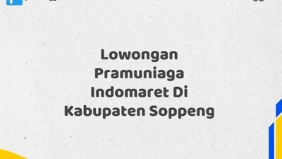 Lowongan Pramuniaga Indomaret Di Kabupaten Soppeng