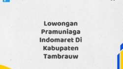 Lowongan Pramuniaga Indomaret Di Kabupaten Tambrauw