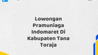 Lowongan Pramuniaga Indomaret Di Kabupaten Tana Toraja