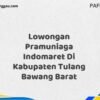 Lowongan Pramuniaga Indomaret Di Kabupaten Tulang Bawang Maret Tahun 2025 (Lamar Sekarang)