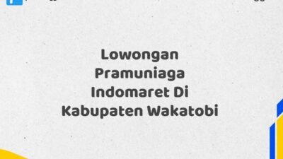 Lowongan Pramuniaga Indomaret Di Kabupaten Wakatobi