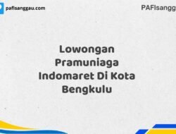 Lowongan Pramuniaga Indomaret Di Kota Bengkulu Maret Tahun 2025 (Lamar Sekarang)