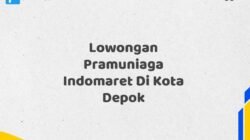 Lowongan Pramuniaga Indomaret Di Kota Depok