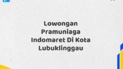 Lowongan Pramuniaga Indomaret Di Kota Lubuklinggau