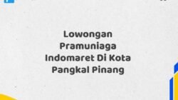 Lowongan Pramuniaga Indomaret Di Kota Pangkal Pinang
