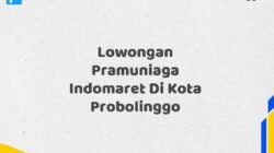 Lowongan Pramuniaga Indomaret Di Kota Probolinggo