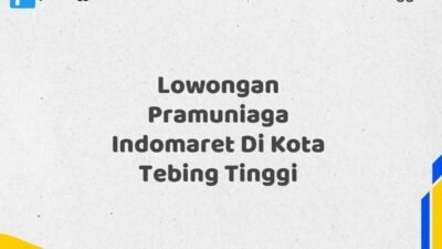 Lowongan Pramuniaga Indomaret Di Kota Tebing Tinggi