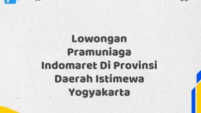 Lowongan Pramuniaga Indomaret Di Provinsi Daerah Istimewa Yogyakarta Tahun 2025 (Ambil Kesempatan, Daftar Sekarang)