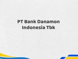 PT Bank Danamon Indonesia Tbk Tahun 2025 Semua Divisi Paling Update