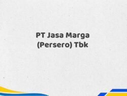 PT Jasa Marga (Persero) Tbk Tahun 2025 Update Fakta Terbaru