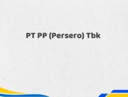 PT PP (Persero) Tbk Tahun 2025 Terbaru Paling Update