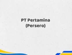 PT Pertamina (Persero) Tahun 2025 Terbaru Terkonfirmasi