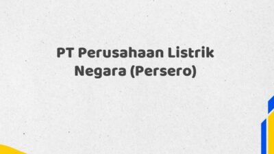 PT Perusahaan Listrik Negara (Persero) Tahun 2025 Info Terbaru Paling Dicari