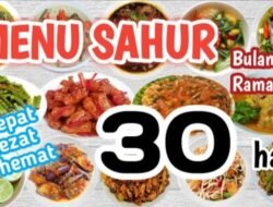 30 Resep Buka Puasa Sahur Menu Lezat AntiBosan!