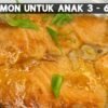 Resep Ikan Lezat Sehat Puas Anak 2 Tahun!