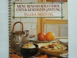Resep Masakan Lezat Rendah Kolesterol Jaga Jantung Sehat!