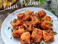 Resep Tahu Putih Pedas Bikin Nagih Anti Gagal!