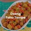 Resep Tahu Tempe Rumahan Anti Gagal Sederhana Lezat!