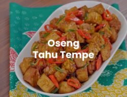 Resep Tahu Tempe Rumahan Anti Gagal Sederhana Lezat!