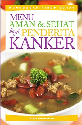 Resep Ajaib Menu Lezat untuk Penderita Kanker