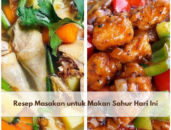 Sahur AntiNgantuk! 5 Resep Menu Sehat Enak