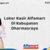 Loker Kasir Alfamart Di Kabupaten Dharmasraya Tahun 2025 (Jangan Tunda Lagi, Daftar Sekarang)