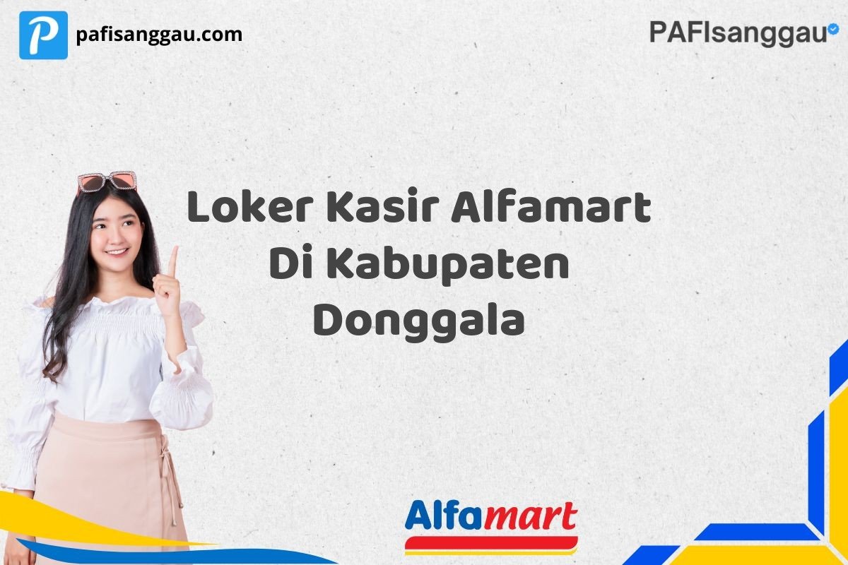 Loker Kasir Alfamart Di Kabupaten Donggala