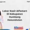 Loker Kasir Alfamart Di Kabupaten Humbang Hasundutan Tahun 2025 (Pendaftaran Dibuka Sekarang)