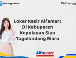 Loker Kasir Alfamart Di Kabupaten Kepulauan Siau Tagulandang Biaro Tahun 2025 (Jangan Lewatkan Kesempatan Ini)