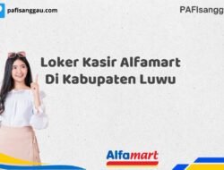 Loker Kasir Alfamart Di Kabupaten Luwu Tahun 2025 (Ambil Kesempatan, Daftar Sekarang)