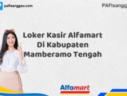 Loker Kasir Alfamart Di Kabupaten Mamberamo Tengah Tahun 2025 (Daftar Segera, Pendaftaran Hanya Terbatas)