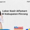 Loker Kasir Alfamart Di Kabupaten Pinrang Tahun 2025 (Ayo Daftar Sekarang)