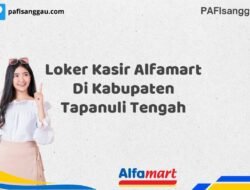 Loker Kasir Alfamart Di Kabupaten Tapanuli Tengah Tahun 2025 (Tahun Baru, Kesempatan Baru! Daftar Sekarang)