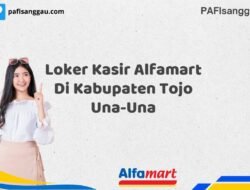 Loker Kasir Alfamart Di Kabupaten Tojo Una-Una Tahun 2025 (Ambil Peluang, Daftar Sekarang)