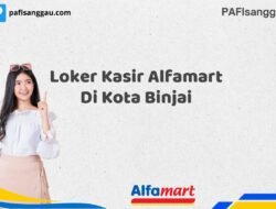 Loker Kasir Alfamart Di Kota Binjai Tahun 2025 (Pendaftaran Akan Ditutup Segera)